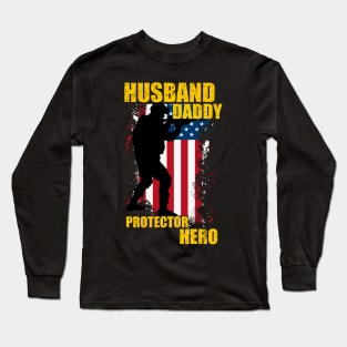 Husband Daddy Protector Hero, american flag. Long Sleeve T-Shirt